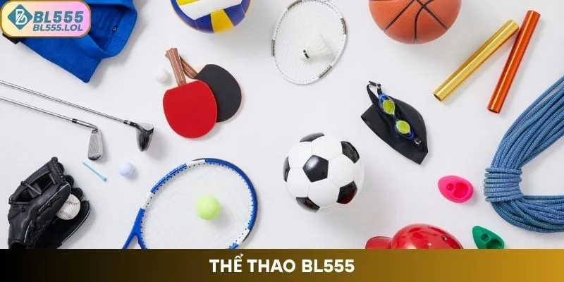 Thể Thao Bl555 – Sân Chơi Thể Thao Đỉnh Cao Cho Dân Cược 